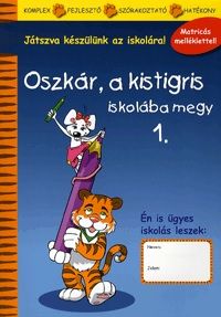 Oszkár, a kistigris iskolába megy 1. - Lóczi Tünde pdf epub 