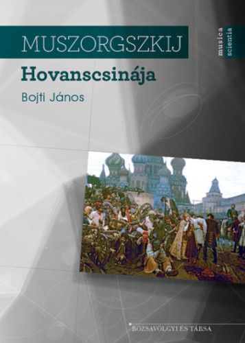 Muszorgszkij Hovanscsinája - Bojti János | 