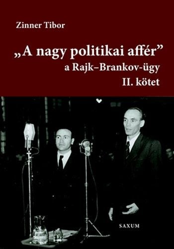 A nagy politikai affér - a Rajk-Brankov ügy II. kötet - Zinner Tibor | 