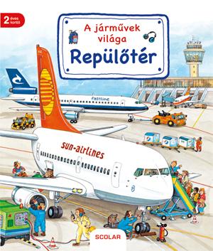 A járművek világa – Repülőtér - Susanne Gernhäuser | 