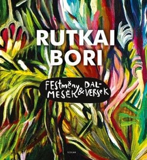 Festménymesék és dalversek - Rutkai Bori | 