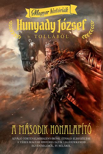 A második honalapító - Magyar históriák - Hunyady József | 