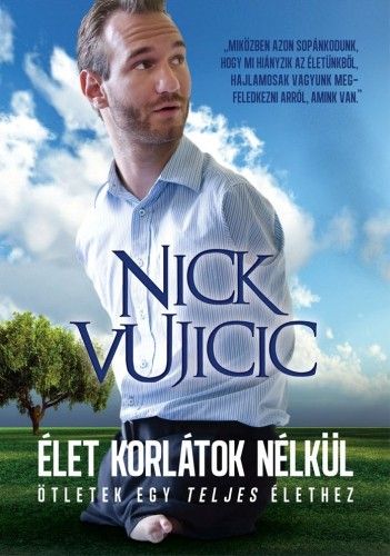 Élet korlátok nélkül - Nick Vujicic | 