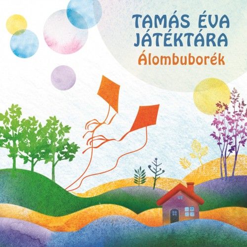 Tamás Éva Játéktára: Álombuborék - interaktív gyermeklemez CD - Tamás Éva | 