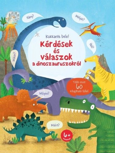 Kukkants bele! - Krdsek s vlaszok a dinoszauruszokrl