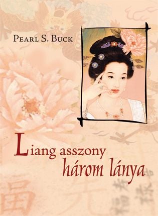 Liang asszony három lánya - Pearl S. Buck | 