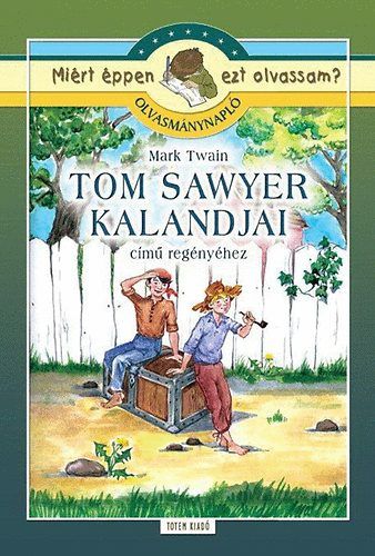 Tom Sawyer kalandjai - Olvasmánynapló - Mark Twain | 