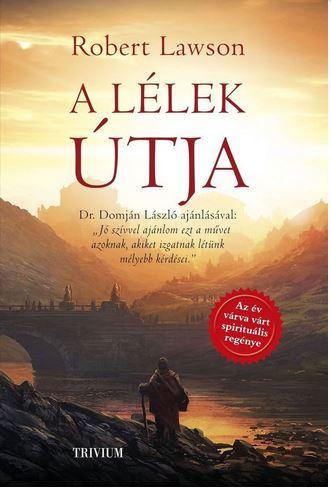 A lélek útja - Dr. Domján László ajánlásával