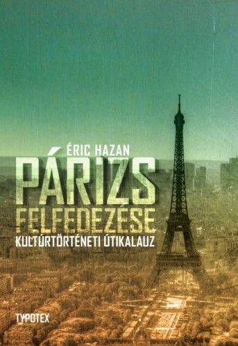 Párizs felfedezése - Éric Hazan | 