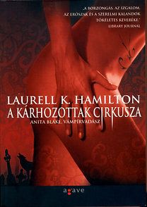 A kárhozottak cirkusza - Laurell K. Hamilton | 