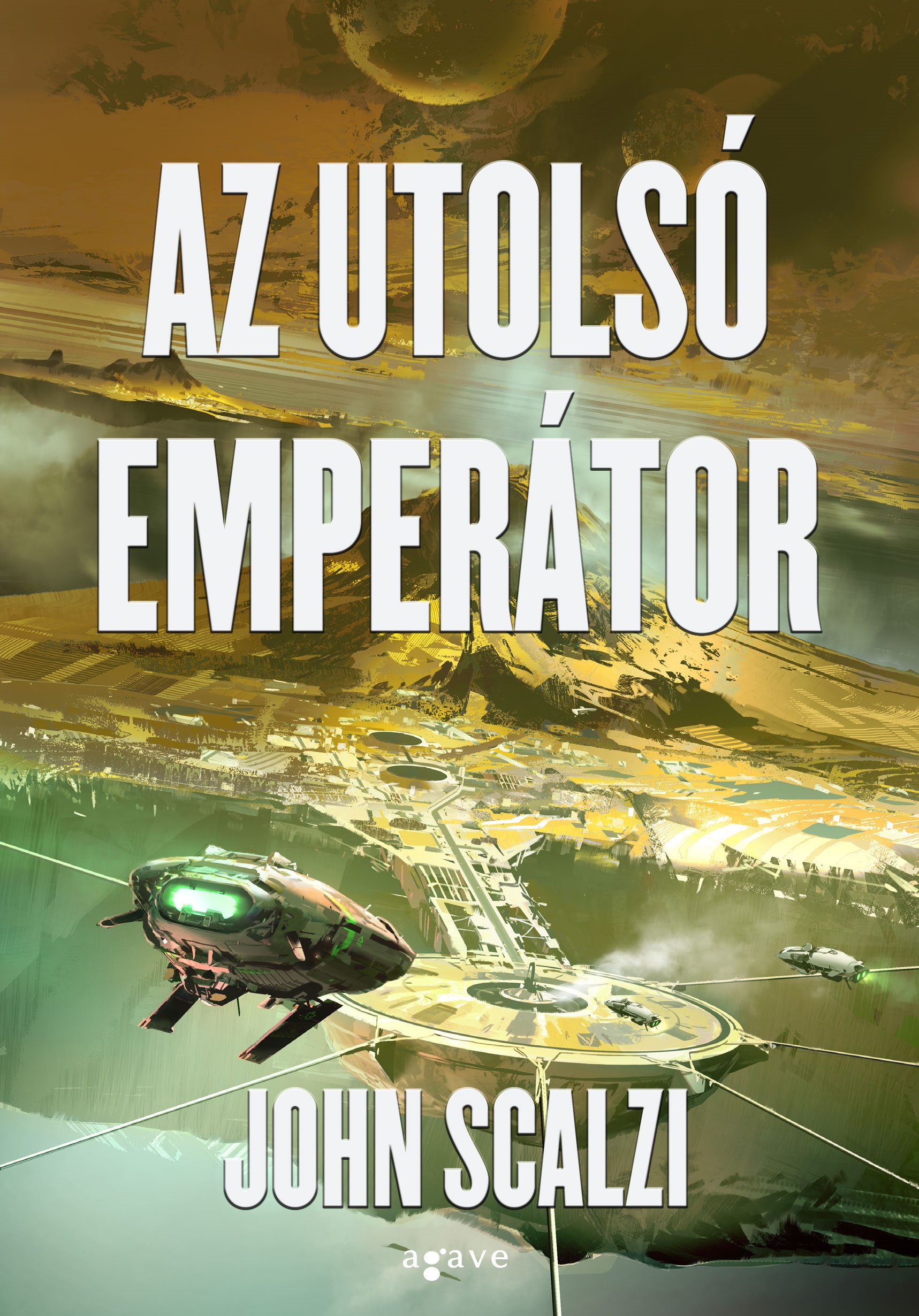 John Scalzi: Az utolsó emperátor