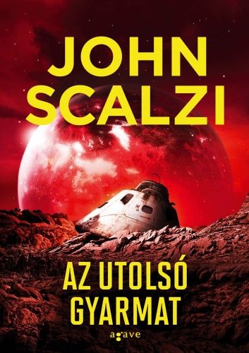 Az utolsó gyarmat - John Scalzi | 