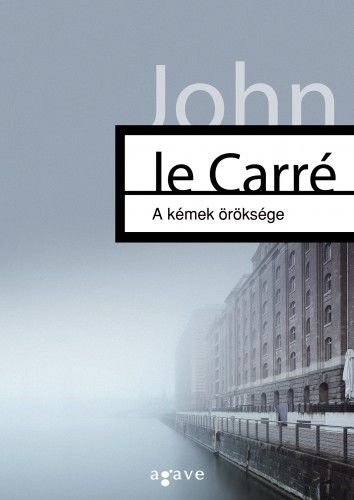 A kémek öröksége - John le Carré | 