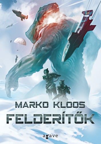 Felderítők - Marko Kloos | 