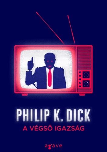 A végső igazság - Philip K. Dick | 
