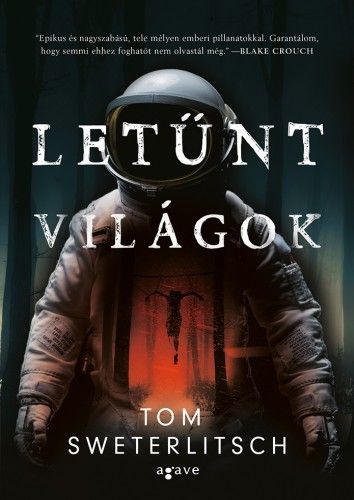 Tom Sweterlitsch: Letűnt világok