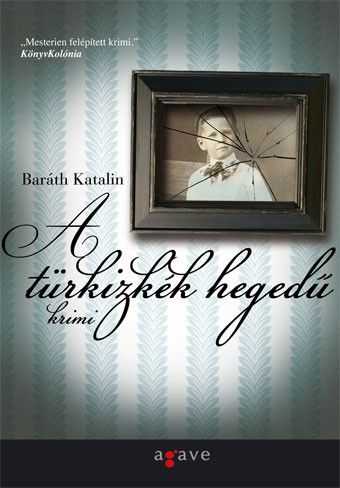 A türkizkék hegedű - Baráth Katalin | 