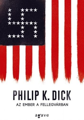 Az ember a fellegvárban - Philip K. Dick | 