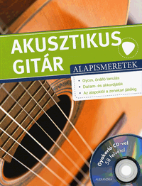 Akusztikus gitár alapismeretek gyakorló cd-vel