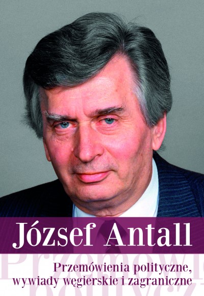 Przemówienia polityczne, wywiady wegierskie i zagraniczne - Wybór tekstów