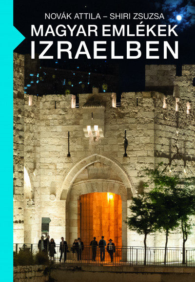 Magyar emlékek Izraelben