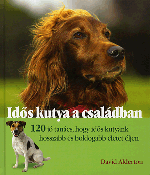 Idős kutya a családban - David Alderton pdf epub 