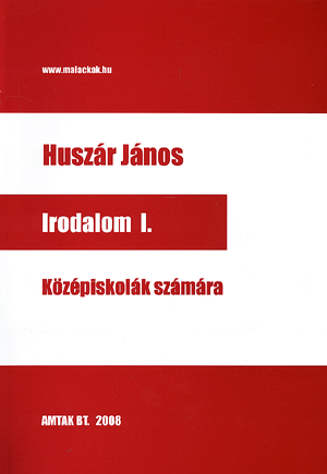 Irodalom I. középiskolások számára - Huszár János pdf epub 
