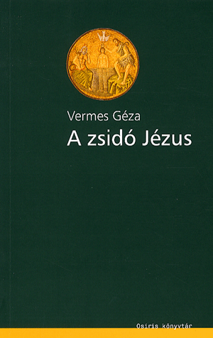 A zsidó jézus - VERMES GÉZA | 