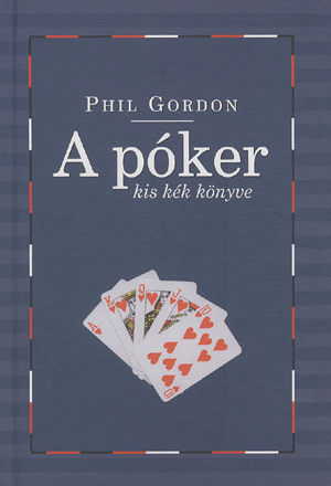 A póker kis kék könyve - Phil Gordon | 