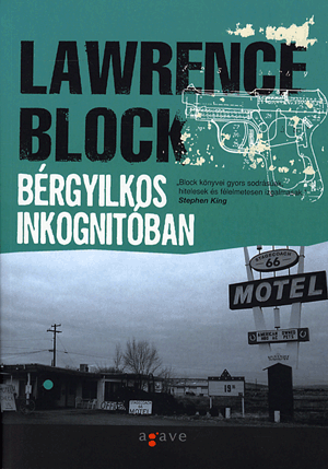 Bérgyilkos inkognitóban - Lawrence Block | 
