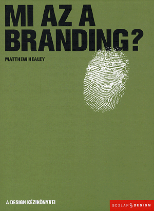 Mi az a branding? - Matthew Healey | 
