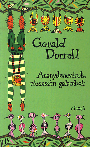 Aranydenevérek, rózsaszín galambok - Gerald Durrell pdf epub 