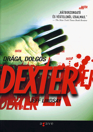 Drága, dolgos Dexter - Jeff Lindsay | 