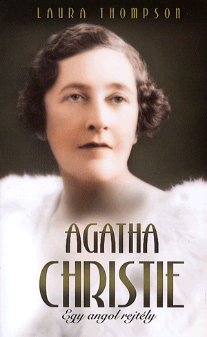Agatha Christie - Egy angol rejtély - Laura Thompson | 