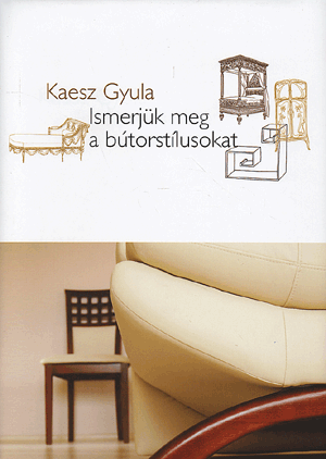 Ismerjük meg a bútorstílusokat - Kaesz Gyula | 