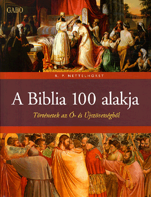 A biblia 100 alakja