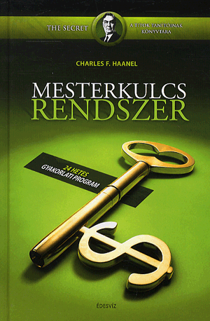 MESTERKULCS RENDSZER - 24 HETES GYAKORLATI PROGRAM - Charles F. Haanel | 