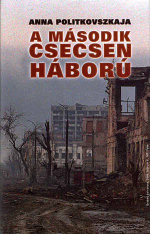 A második csecsen háború - POLITKOVSZKAJA ANNA pdf epub 