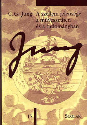 A szellem jelensége a művészetben és a tudományban (öM 15. kötet) - Carl Gustav Jung | 