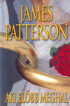 Aki előbb meghal - James Patterson | 