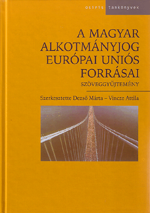 A Magyar alkotmányjog európai uniós forrásai