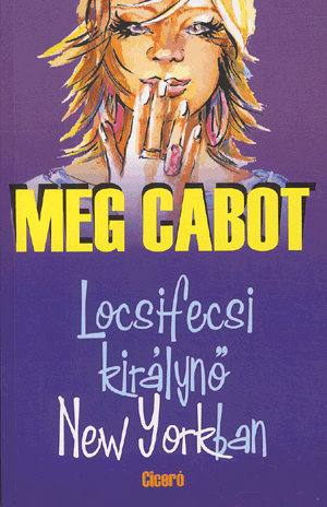 Locsifecsi királynő New Yorkban - Meg Cabot | 