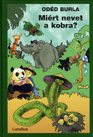 Miért nevet a kobra? - Odéd Burla | 