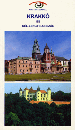 Krakkó és Dél-Lengyelország
