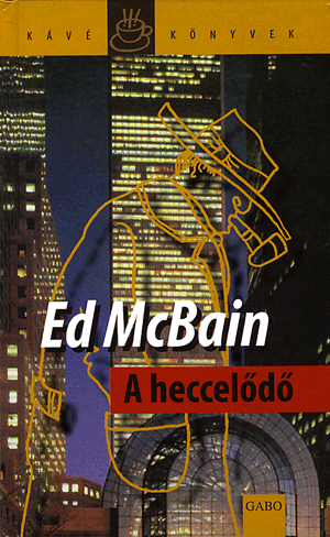 A heccelődő - ED McBain | 