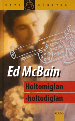 Holtomiglan-holtodiglan - ED McBain | 
