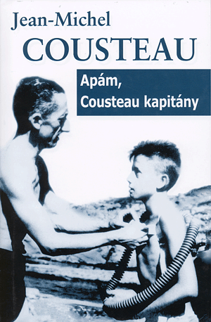 APÁM, COUSTEAU KAPITÁNY - Jean-Michael Cousteau | 