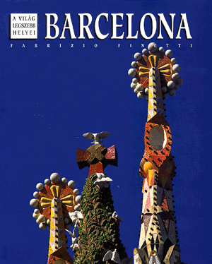 Barcelona - A világ legszebb helyei - Fabrizio Finetti | 