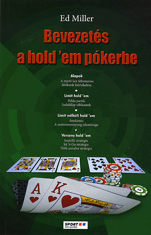 Bevezetés a hold'em pókerbe - Ed Miller | 