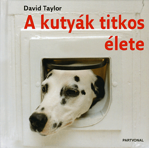 A kutyák titkos élete - David Taylor | 